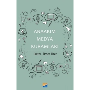 Anaakım Medya  Kuramları