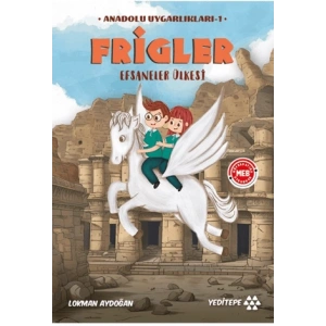 Anadolu Uygarlıkları -1 / Frigler