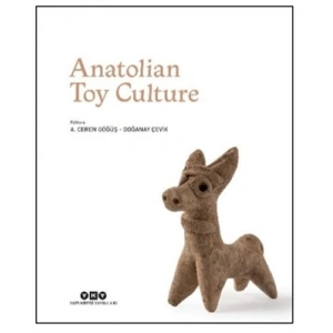Anatolian Toy Culture (Ciltli)