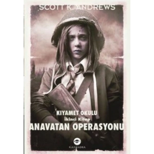 Anavatan Operasyonu - Kıyamet Okulu 2. Kitap