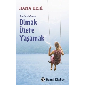 Anda Kalarak Olmak Üzere Yaşamak