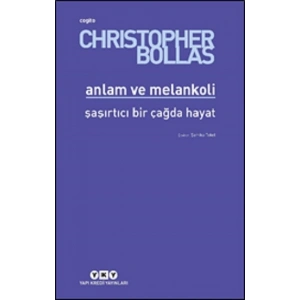 Anlam ve Melankoli