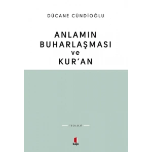 Anlamın Buharlaşması ve Kur’an