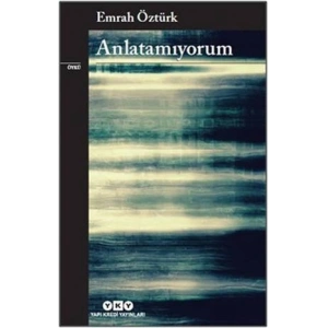Anlatamıyorum