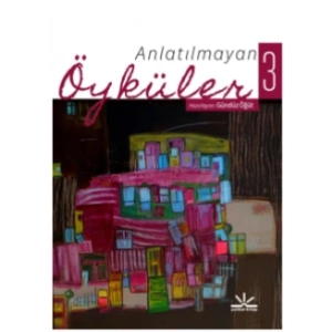 Anlatılmayan Öyküler 3