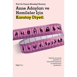 Anne Adayları ve Hamileler İçin Karatay Diyeti