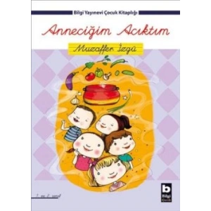 Anneciğim Acıktım