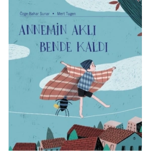 Annemin Aklı Bende Kaldı