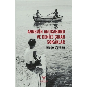 Annemin Anuşaburu ve Denize Çıkan Sokaklar