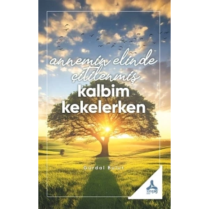 Annemin Elinde Çitilenmiş Kalbim Kekelerken