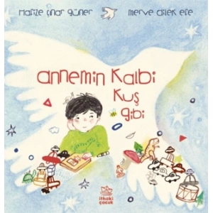 Annemin Kalbi Kuş Gibi