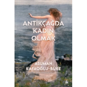 Antikçağda Kadın Olmak