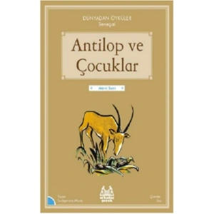 Antilop ve Çocuklar - Dünyadan Öyküler Senegal