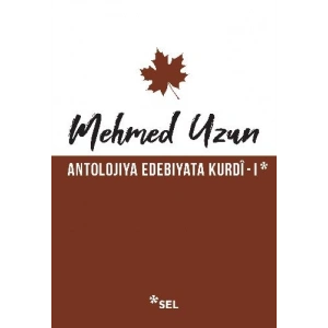 Antolojiya Edebiyata Kurdî - I