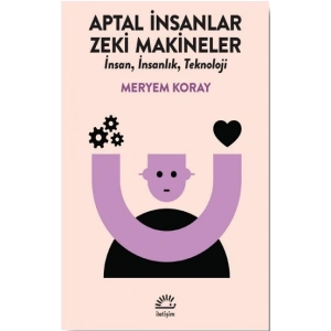 Aptal İnsanlar, Zeki Makineler