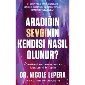 Aradığın Sevginin Kendisi Nasıl Olunur?