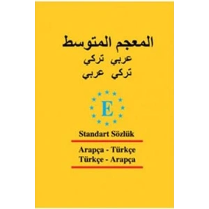 Arapça Standart Sözlük - Türkçe - Arapça ve Arapça - Türkçe
