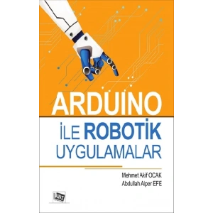 Arduino İle Robotik Uygulamalar