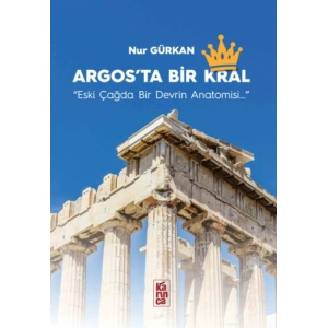 Argos’ta Bir Krallık