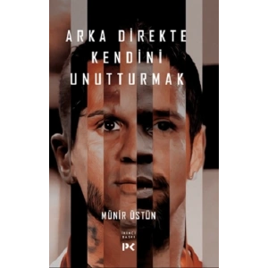 Arka Direkte Kendini Unutturmak