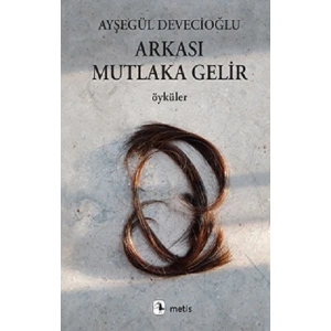 Arkası Mutlaka Gelir