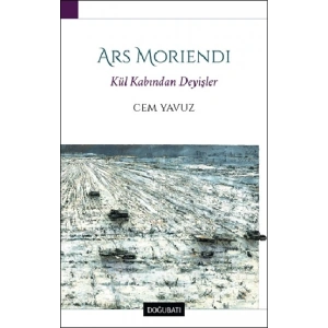 Ars Moriendi - Kül Kabından Deyişler
