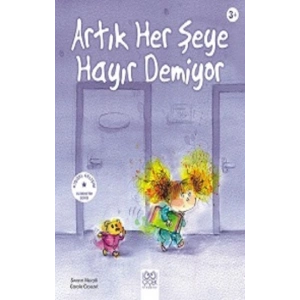 Artık Her Şeye Hayır Demiyor