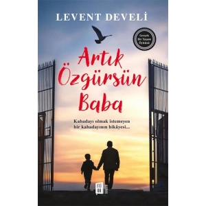 Artık Özgürsün Baba