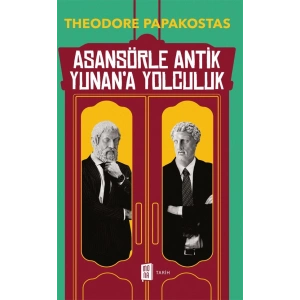 Asansörle Antik Yunana Yolculuk