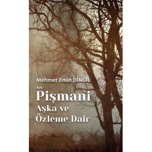 Aşık Pişmani - Aşka ve Özleme Dair