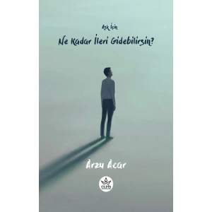 Aşk İçin Ne Kadar İleri Gidebilirsin?