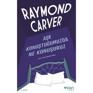 Aşk Konuştuğumuzda Ne Konuşuruz