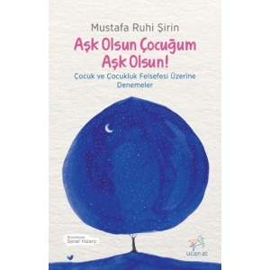 Aşk Olsun Çocuğum Aşk Olsun!