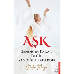 Aşk Sandığın Kadar Değil, Yandığın Kadardır