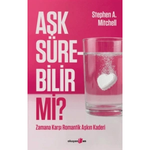 Aşk Sürebilir mi? ;Zamana Karşı Romantik Aşkın Kaderi
