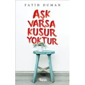 Aşk Varsa Kusur Yoktur