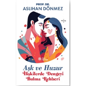 Aşk ve Huzur