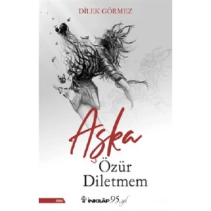 Aşka Özür Diletmem