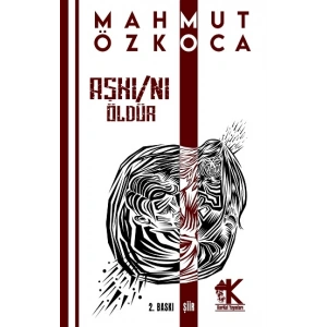 Aşkı/nı Öldür