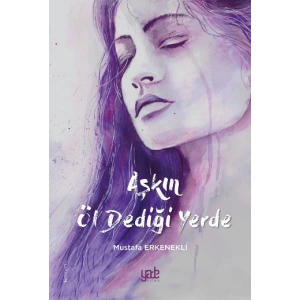 Aşkın Öl Dediği Yerde