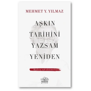 Aşkın Tarihini Yazsam Yeniden