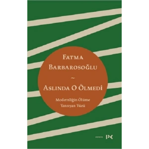 Aslında O Ölmedi