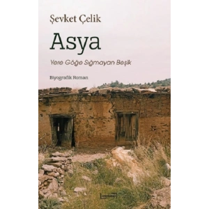 Asya: Yere Göğe Sığmayan Beşik