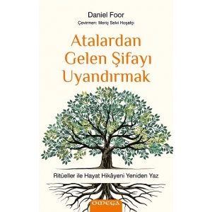 Atalardan Gelen Şifayı Uyandırmak