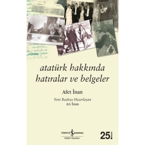 Atatürk Hakkında Hatıralar ve Belgeler