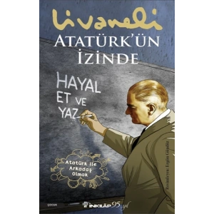 Atatürk’ün İzinde