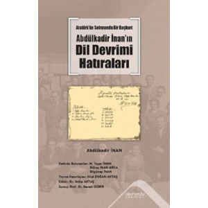 Atatürk’ün Sofrasında Bir Başkurt Abdülkadir İnan’ın Dil Devrimi Hatıraları