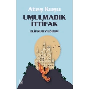Ateş Kuşu 2 - Umulmadık İttifak