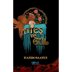 Ateş ve Gül
