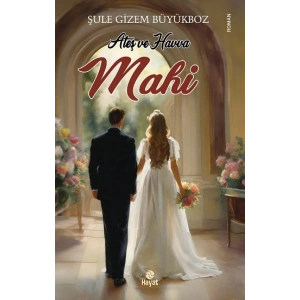 Ateş ve Havva Mahi